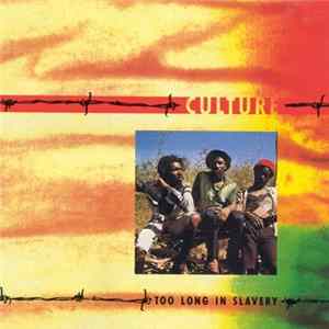 Culture - Too Long In Slavery FLAC