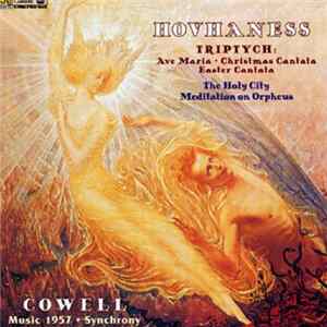 Hovhaness, Cowell - Hovhaness: Triptych • The Holy City • Meditation On Orpheus / Cowell: Music 1957 • Synchrony FLAC