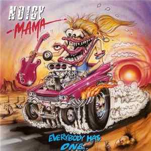 Noisy Mama - Everybody Has One FLAC