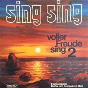 Frankenbacher Kinder- Und Evangeliums-Chor - Sing, Sing, Voller Freude Sing 2 FLAC