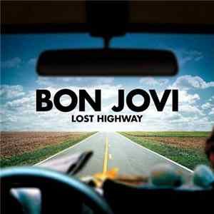 Bon Jovi - Lost Highway FLAC