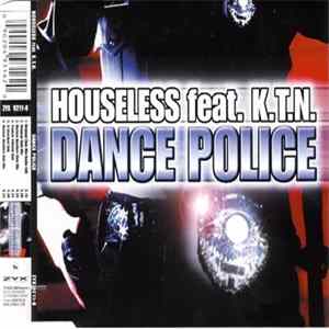 Houseless feat. K.T.N. - Dance Police FLAC