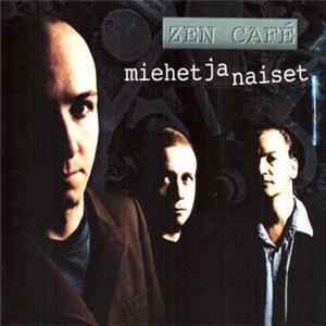 Zen Café - Miehet Ja Naiset FLAC