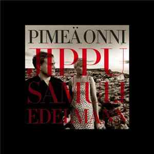 Jippu + Samuli Edelmann - Pimeä Onni FLAC