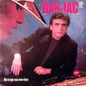 Banjac - Ne Truje Me Ovo Vino FLAC