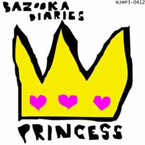 Bazooka Diaries - Princess FLAC