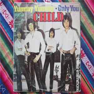 Child - Yummy Yummy / Only You FLAC