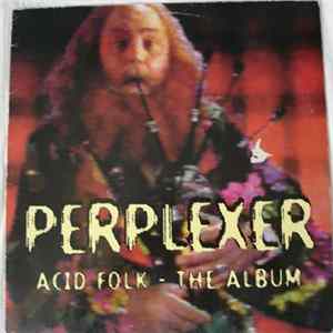 Perplexer - Acid Folk - The Album FLAC