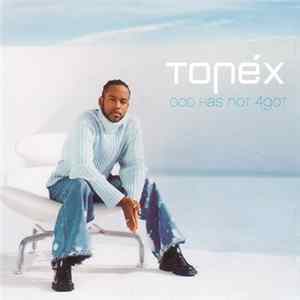 Tonéx - God Has Not 4got FLAC
