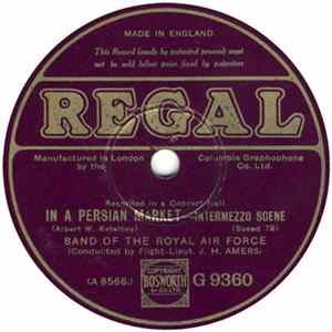 The Band Of The Royal Air Force - In A Persian Market / Bells Across The Meadows FLAC