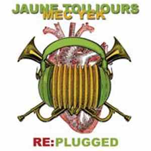 Jaune Toujours & Mec Yek - Re:Plugged FLAC