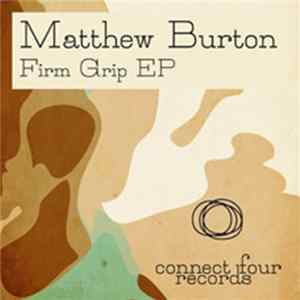 Matthew Burton - Firm Grip EP FLAC
