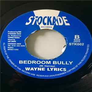 Wayne Lyrics / Booji - Bedroom Bully / Ganja Farm FLAC