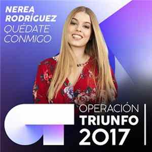 Nerea Rodríguez - Quédate Conmigo (Operación Triunfo 2017) FLAC