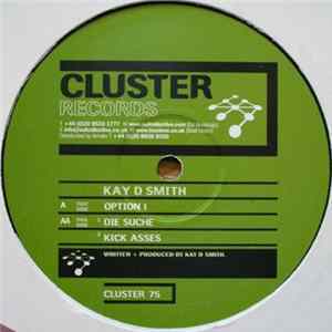 Kay D Smith - Option 1 / Die Suche / Kick Asses FLAC