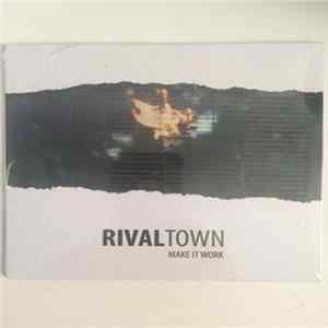 Rival Town - Make It Work FLAC