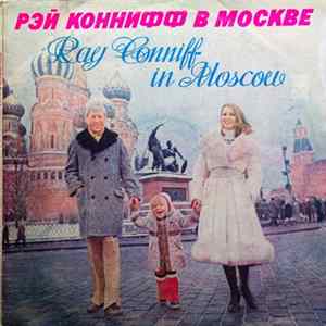 Ray Conniff - Рэй Коннифф в Москве FLAC