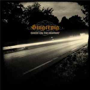 Gingerpig - Ghost On The Highway FLAC