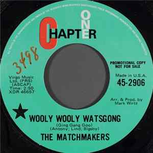 The Matchmakers - Wooly Wooly Watsgong (Ging Gang Goo) FLAC