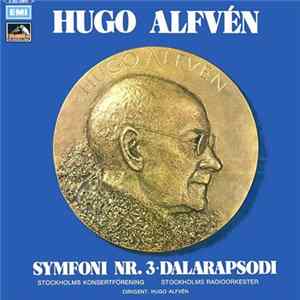 Hugo Alfvén, Stockholms Konsertförening, Sveriges Radioorkester - Symfoni Nr. 3 • Dalarapsodi FLAC