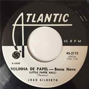 João Gilberto - Bolinha De Papel/Voce E Eu FLAC
