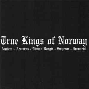 Emperor , Immortal, Dimmu Borgir, Ancient , Arcturus - True Kings Of Norway FLAC