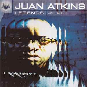 Juan Atkins - Legends: Volume 1 FLAC