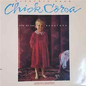 Chick Corea Elektric Band - Eye Of The Beholder FLAC