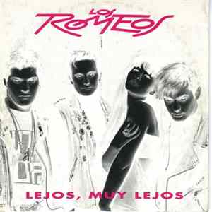 Los Romeos - Lejos, Muy Lejos FLAC