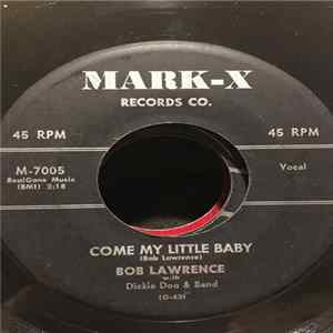 Bob Lawrence With Dicky Doo & Band - Come My Little Baby / Honey Dew FLAC
