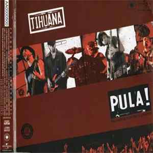Tihuana - Pula! FLAC