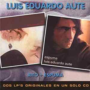 Luis Eduardo Aute - Rito + Espuma - Dos LP's Originales En Un Solo CD FLAC