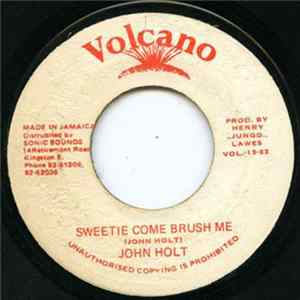 John Holt - Sweetie Come Brush Me FLAC