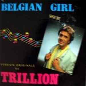 Trillion - Belgian Girl FLAC