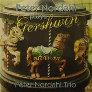 Peter Nordahl Trio - Peter Nordahl Plays Gershwin FLAC