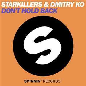 Starkillers & Dmitry KO - Don't Hold Back FLAC