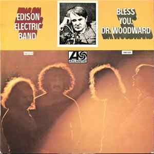 Edison Electric Band - Bless You, Dr. Woodward FLAC