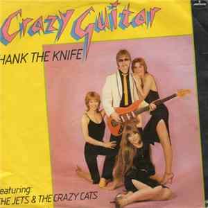Hank The Knife Featuring The Jets & The Crazy Cats - Crazy Guitar FLAC