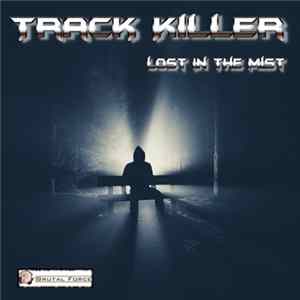 Track Killer - Lost In The Mist FLAC