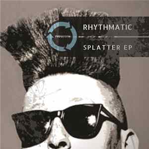 Rhythmatic - Splatter EP FLAC