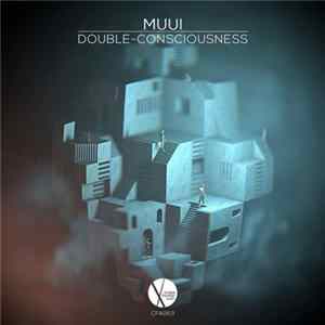 MUUI - Double-Consciousness FLAC