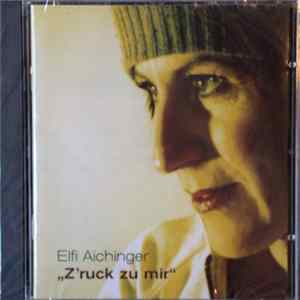 Elfi Aichinger - Z´ruck Zu Mir FLAC
