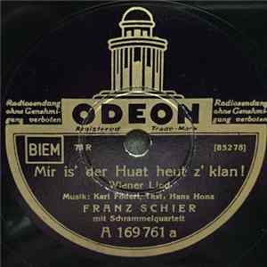Franz Schier - Mir Is' Der Huat Heut Z' Klan! FLAC