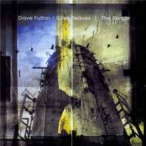 Dave Fulton / Giles Reaves - The Range FLAC