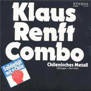 Klaus Renft Combo - Chilenisches Metall / So Starb Auch Neruda FLAC