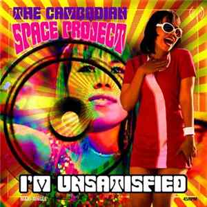 The Cambodian Space Project - I'm Unsatisfied FLAC