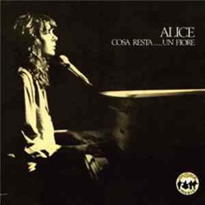 Alice - Cosa Resta....Un Fiore FLAC