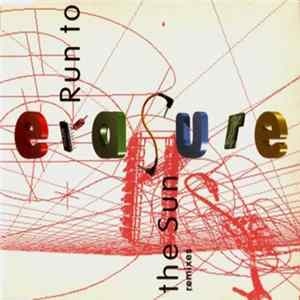 Erasure - Run To The Sun (Remixes) FLAC