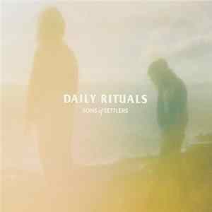 Sons Of Settlers - Daily Rituals FLAC