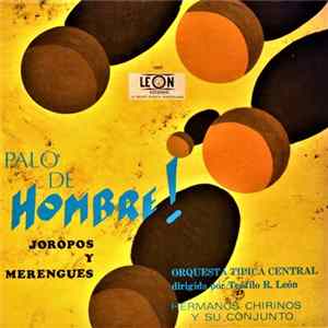 Orquesta Típica Central, Hermanos Chirinos Y Su Conjunto - Palo De Hombre! Joropos vs. Merengues FLAC